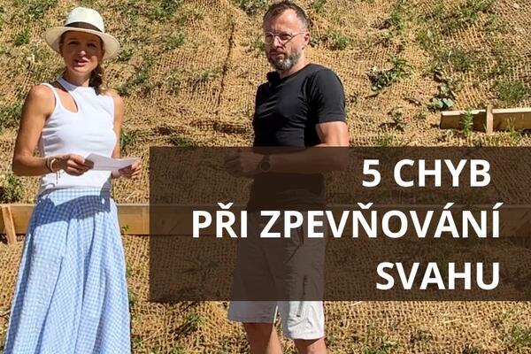 5 CHYB PŘI ZPEVŇOVÁNÍ SVAHU